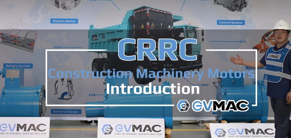 CRRC Construction Machinery Motors Introduction Video